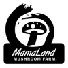 MAMALAND MUSHROOM FARMS